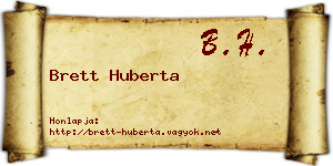 Brett Huberta névjegykártya